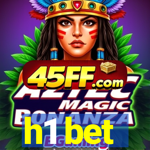 h1 bet